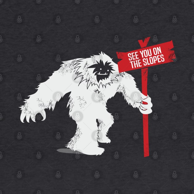 SEE YOU ON THE SLOPES Abominable Snowman by HungryDinoDesign